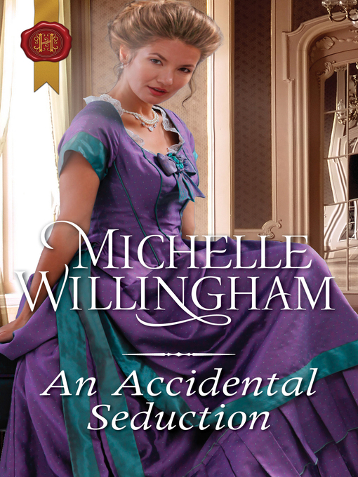 Title details for An Accidental Seduction by Michelle Willingham - Available